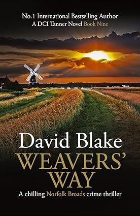Weavers' Way - David Blake (Detective Tanner Murder Mystery Series #9)