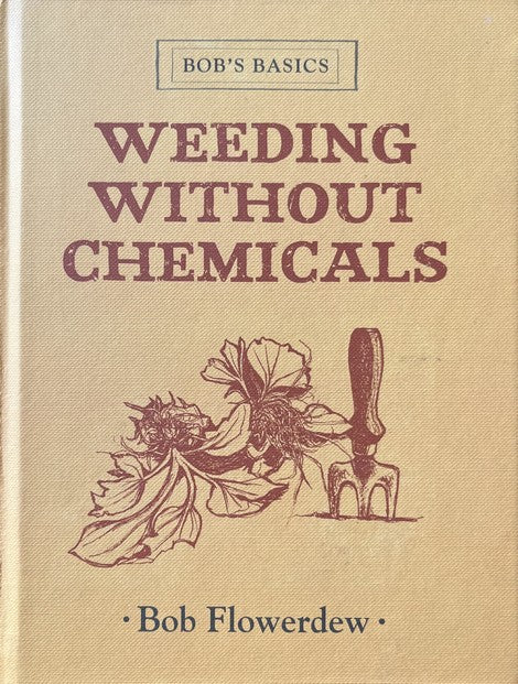 Weeding Without Chemicals - Bob Flowerdew