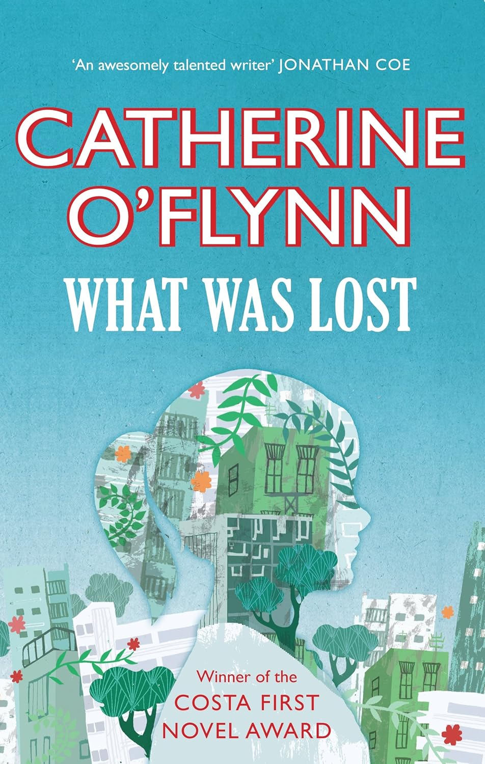 What Was Lost - Catherine O'Flynn