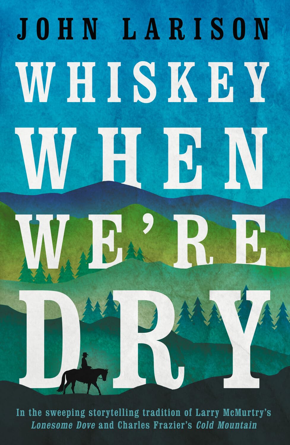 Whiskey When We're Dry - John Larison