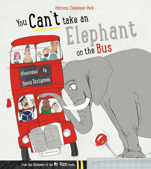 You Can't take an Elephant on the Bus - Patricia Cleveland-Peck | David Tazzyman