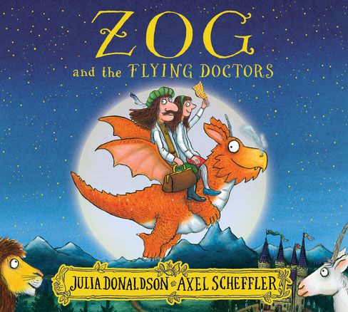 Zog and the Flying Doctors - Julia Donaldson & Axel Scheffler