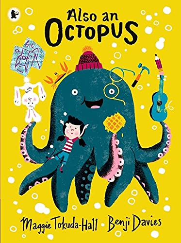 Also an Octopus - Maggie Tokuda-Hall | Benji Davies