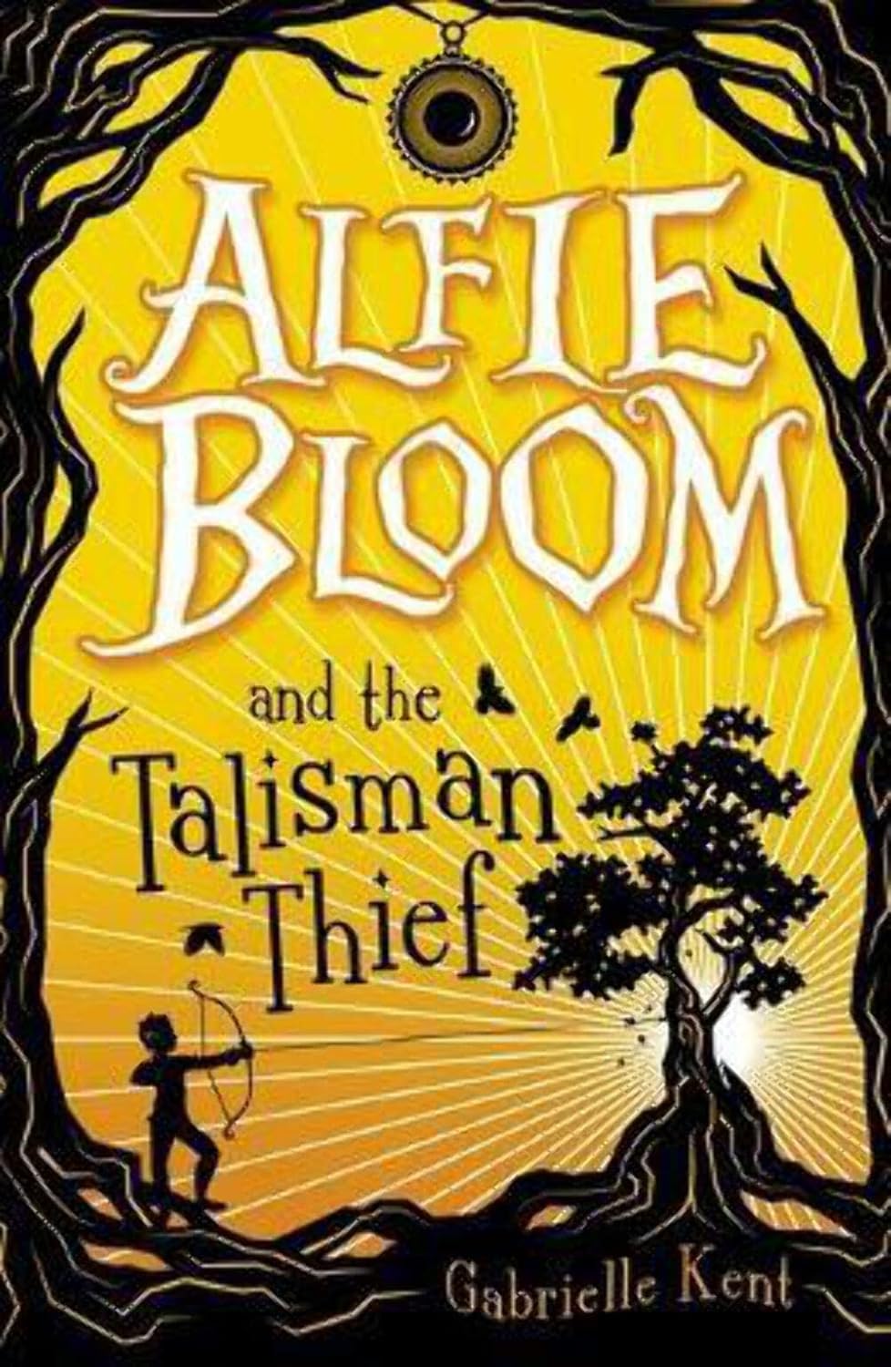 Alfie Bloom and the Talisman Thief (Alfie Bloom Series #2)- Gabrielle Kent