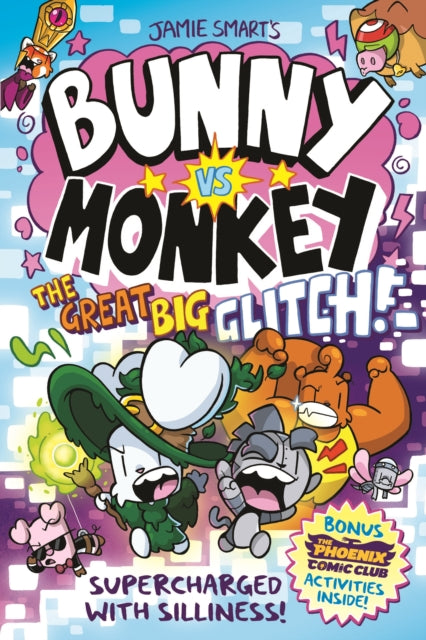 Bunny Vs Monkey: The Great Big Glitch! - Jamie Smart
