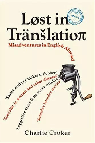 Lost in Translation: Misadventures in English - Charlie Croker