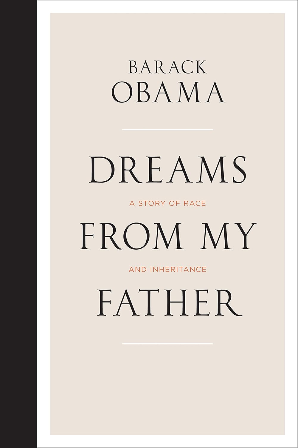 Dreams From My Father: A Story of Race and Inheritance - Barak Obama