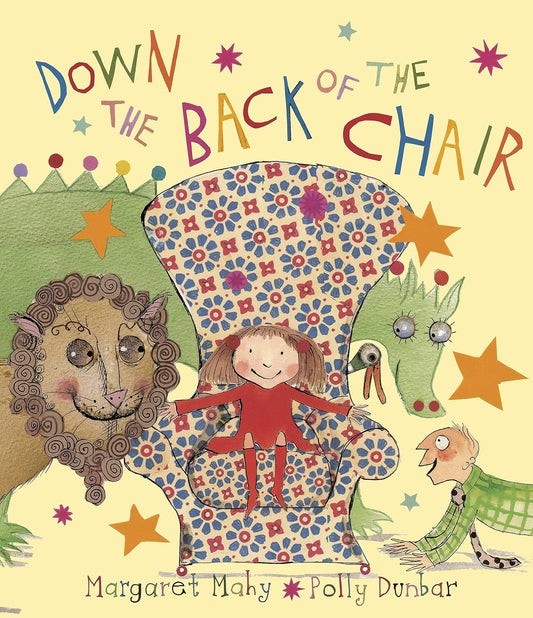 Down the Back of the Chair - Margaret Mahy | Polly Dunbar