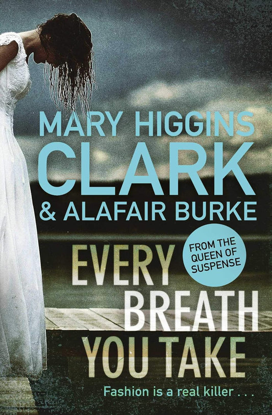 Every Breath You Take - Mary Higgins Clarke | Alafair Burke