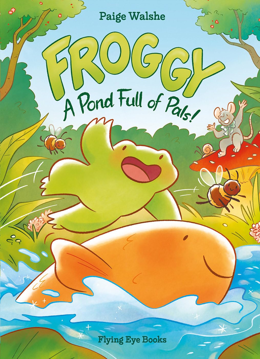Froggy: A Pond Full of Pals - Paige Walshe