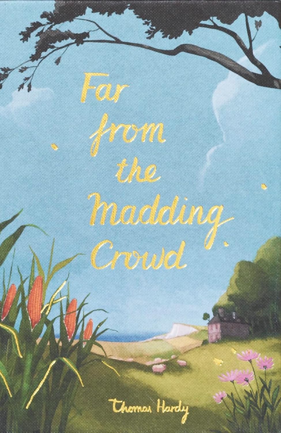Far From the Maddening Crowd - Thomas Hardy
