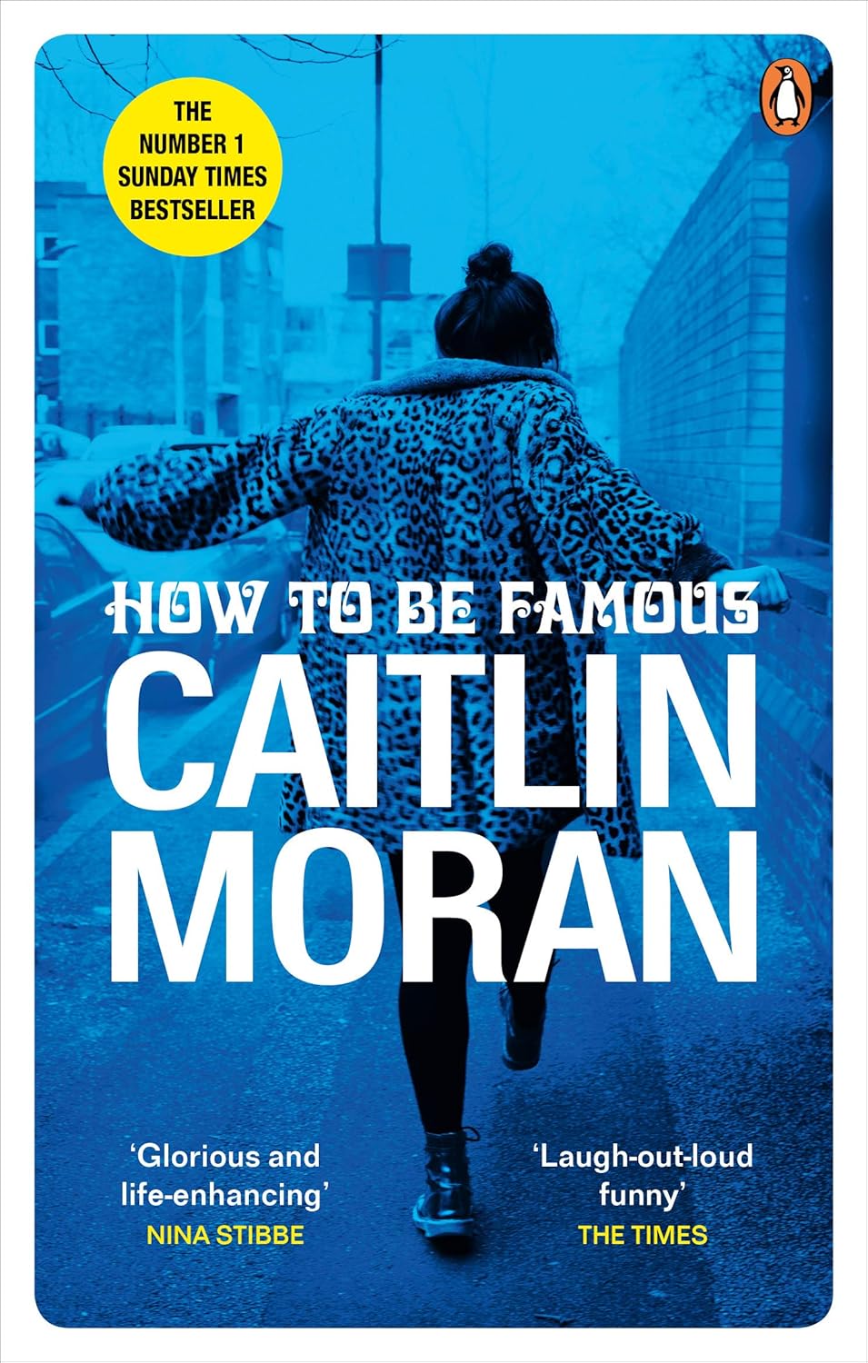 How To Be Famous - Caitlin Moran