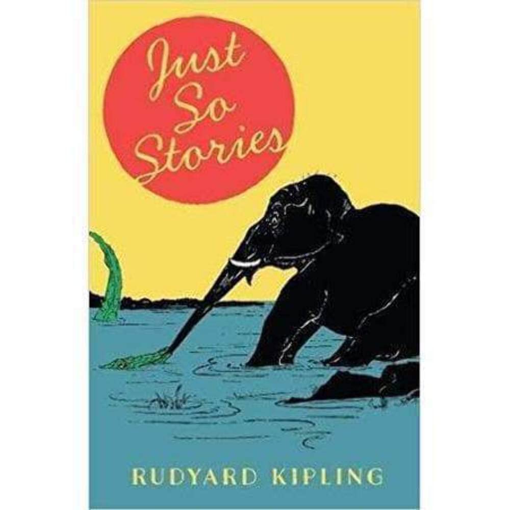 Just So Stories - Rudyard Kipling
