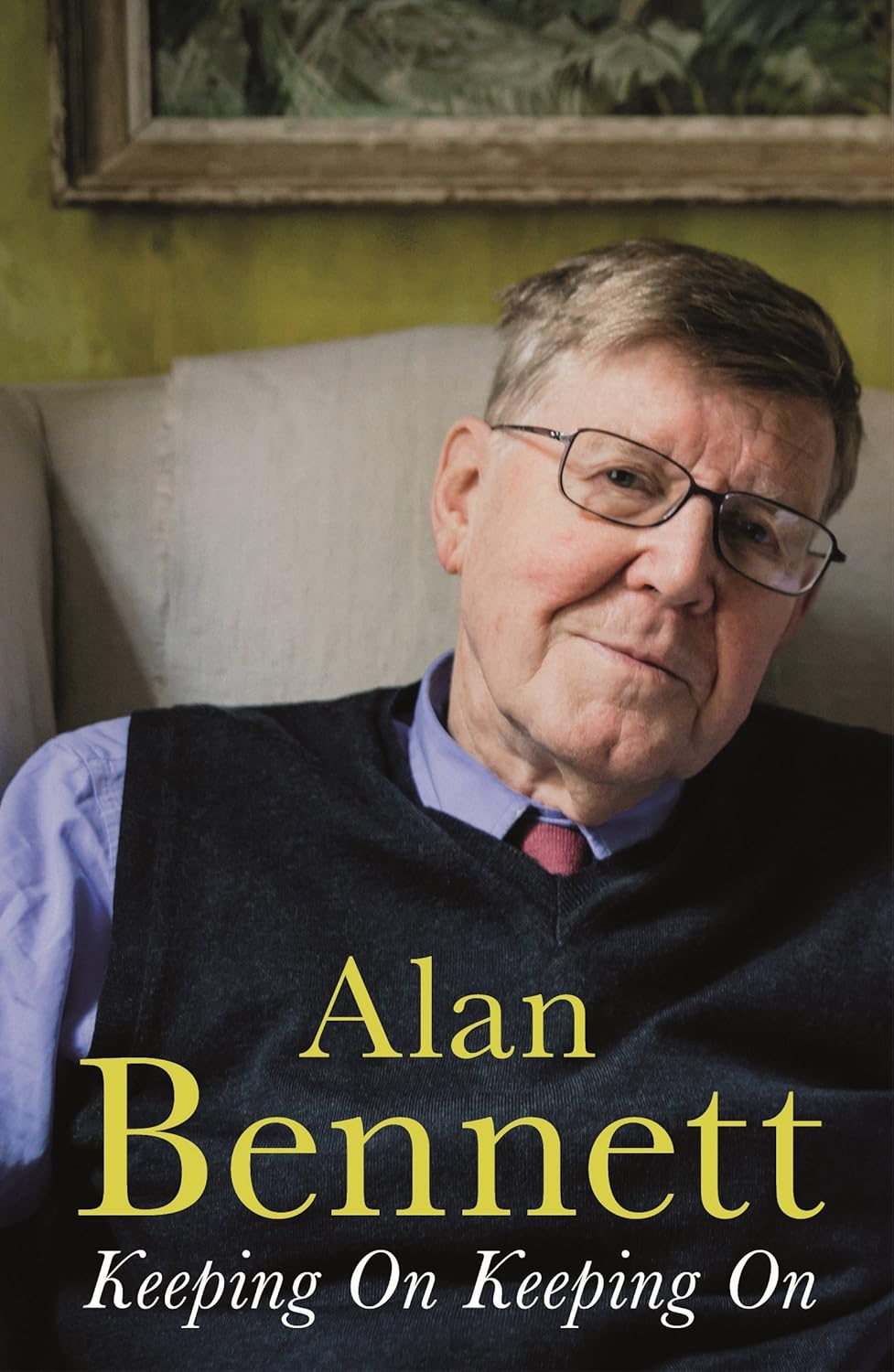 Keeping On Keeping On - Alan Bennett
