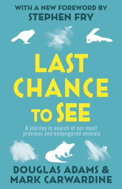 Last Chance to See - Douglas Adams | Mark Carwindine