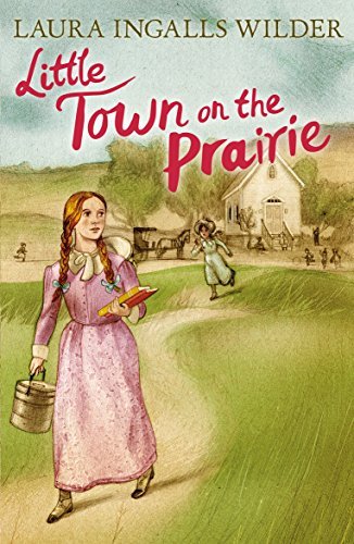 Little Town on the Prairie - Laura Ingalls Wilder (The Little House on the Prairie #6)