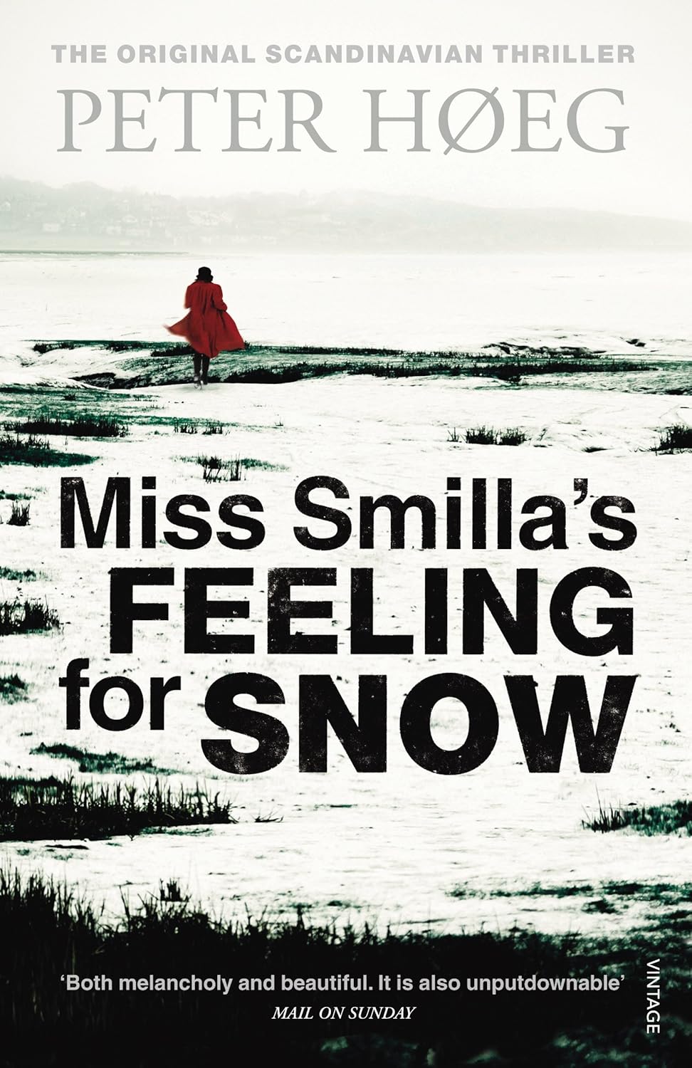 Miss Smilla's Feeling For Snow - Peter Hoeg