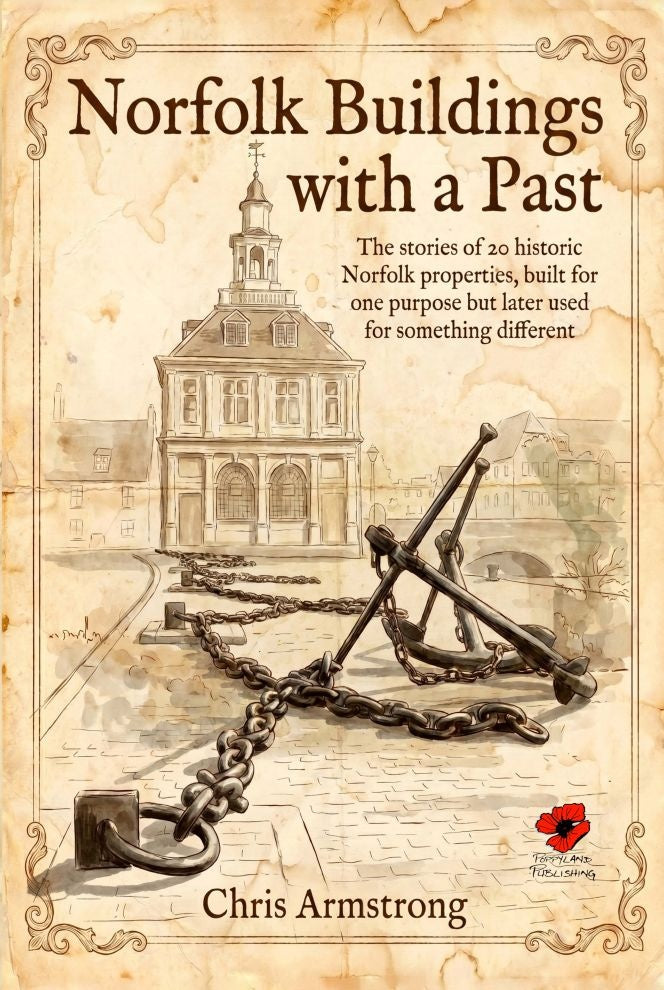 Norfolk Buildings with a Past - Chris Armstrong