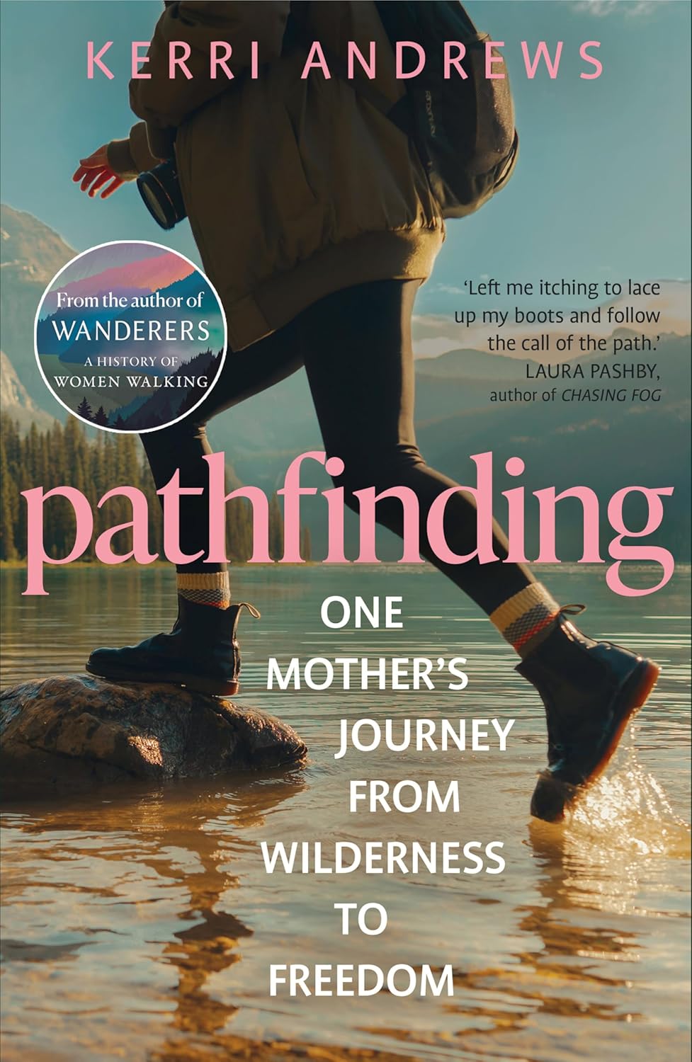 Pathfinding: One Mother's Journey From Wilderness to Freedom - Kerri Andrews