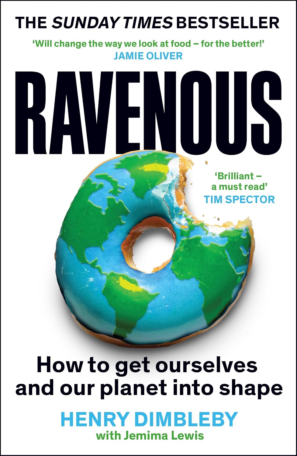 Ravenous: How to Get Ourselves and Our Planet into Shape - Henry Dimbleby