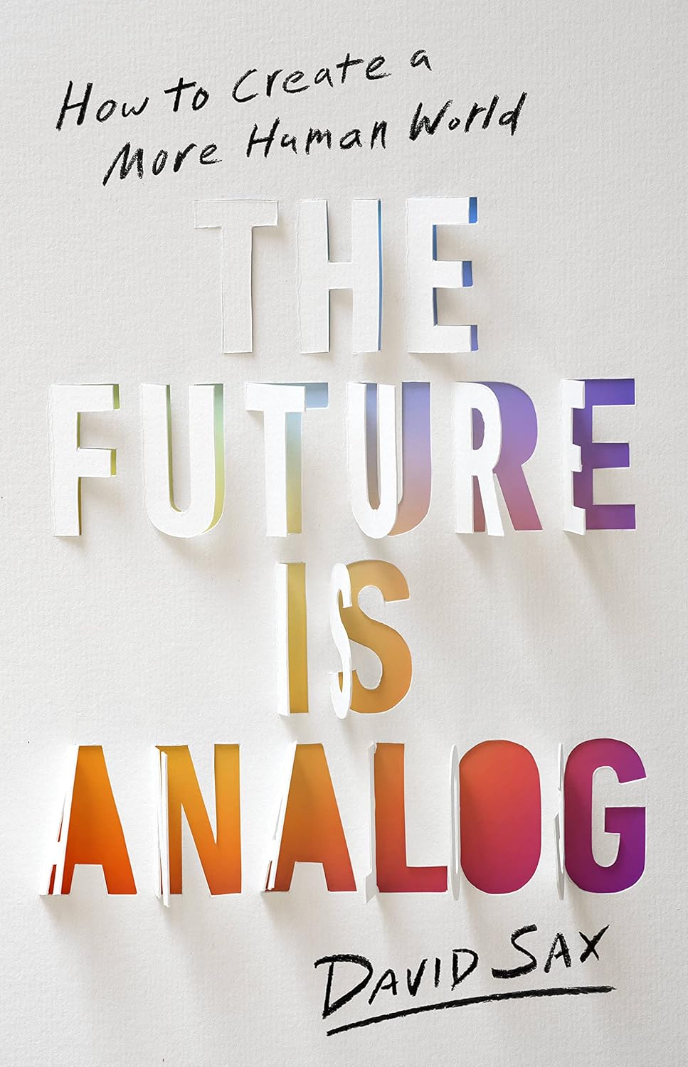 The Future is Analog - David Sax
