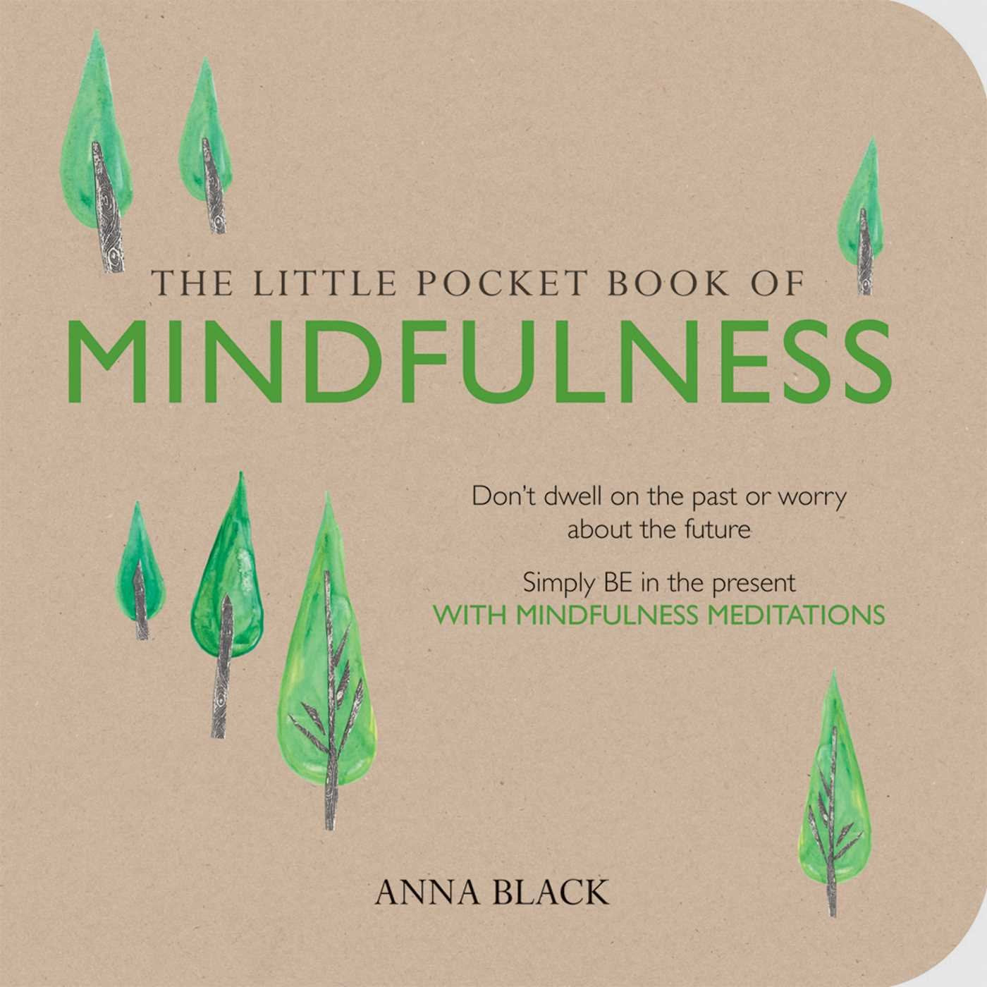 The Little Pocket Book of Mindfulness - Anna Black
