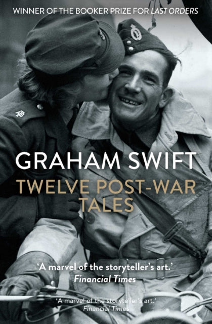 Twelve Post-War Tales - Graham Swift