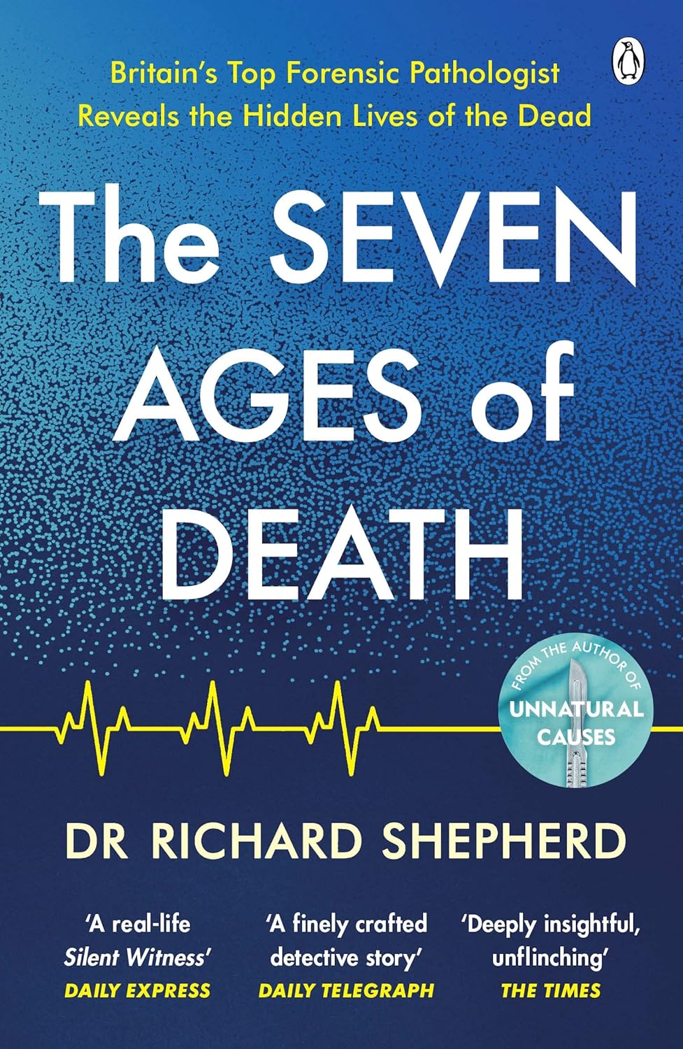The Seven Ages of Death - Dr Richard Shepherd