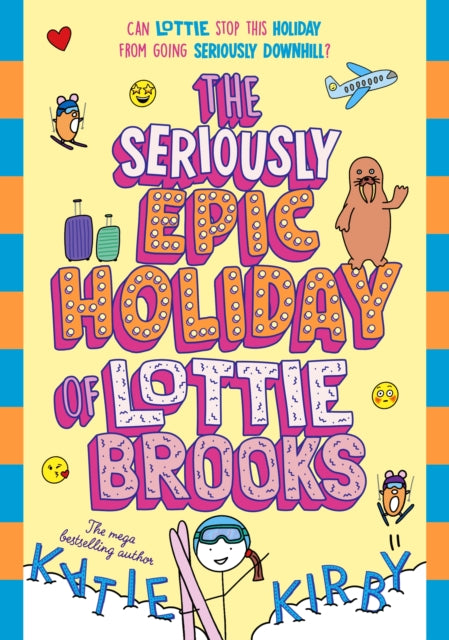 The Seriously Epic Holiday of Lottie Brooks - Kate Kirby
