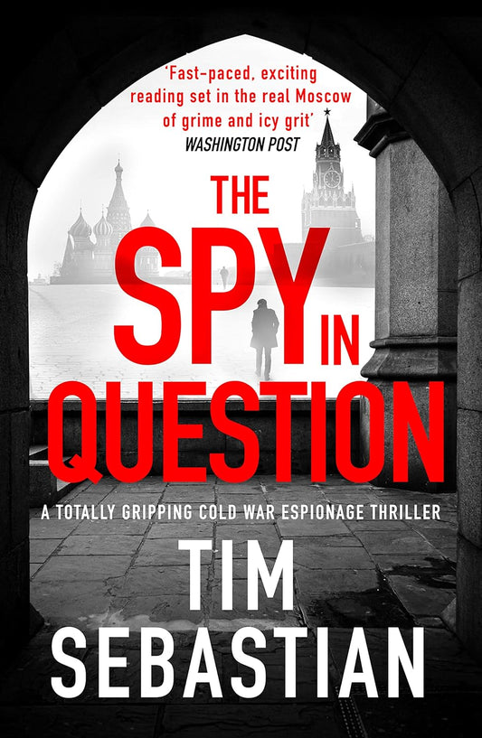 The Spy in Question - Tim Sebastian