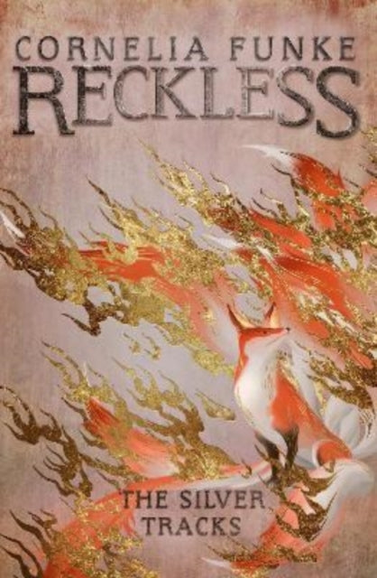 The Silver Tracks (MirrorWorld/Reckless Series #4) - Cornelia Funke