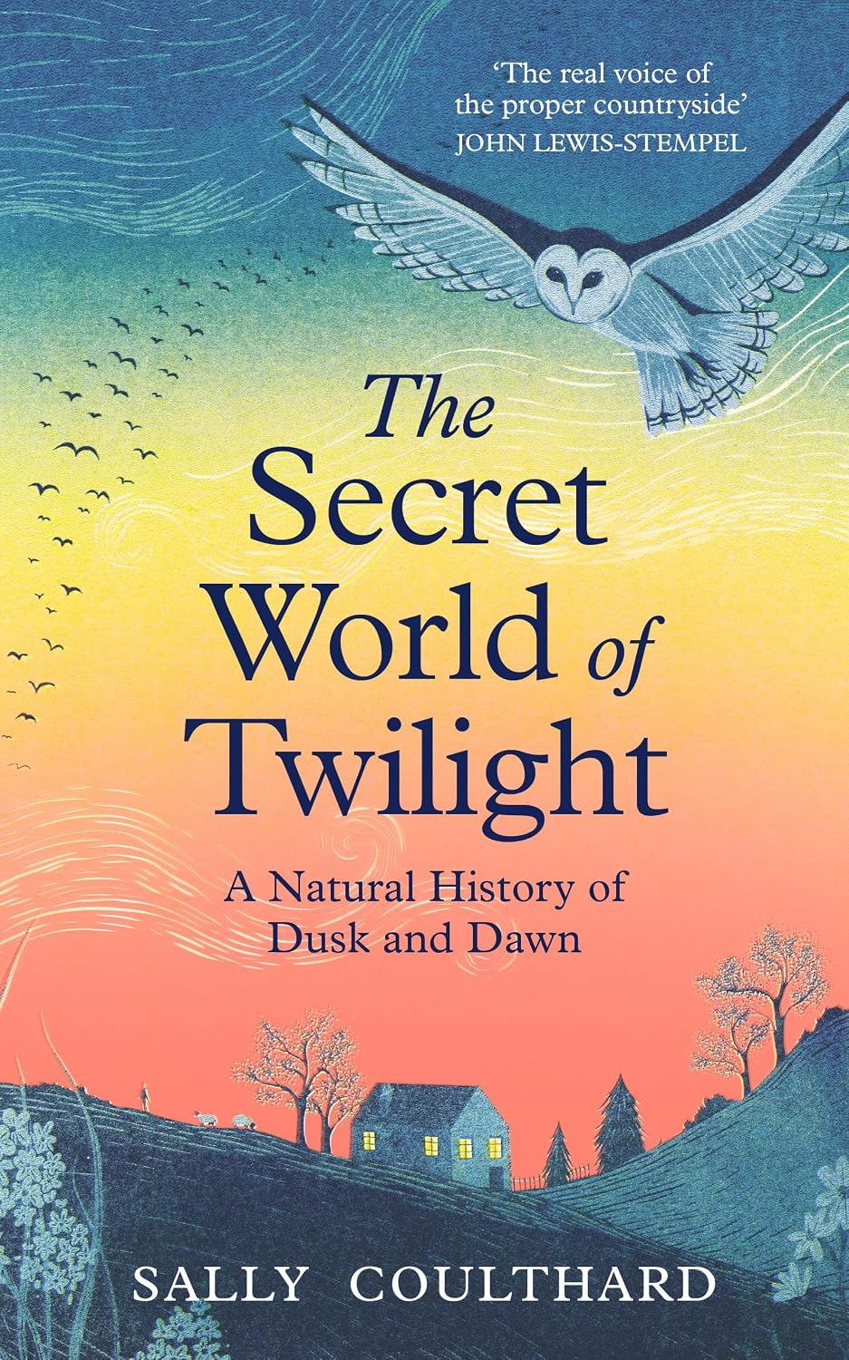 The Secret World of Twilight: A Natural History of Dusk and Dawn - Sally Coulthard