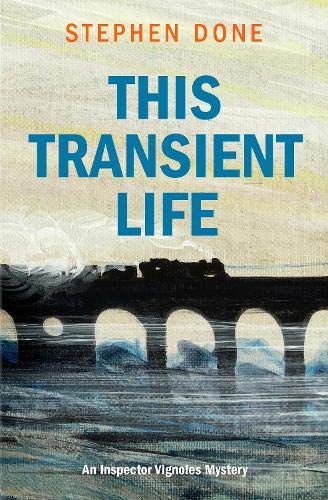 This Transient Life - Stephen Done (Inspector Vignoles Mystery: 12)