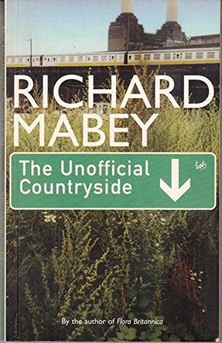 The Unofficial Countryside - Richard Mabey
