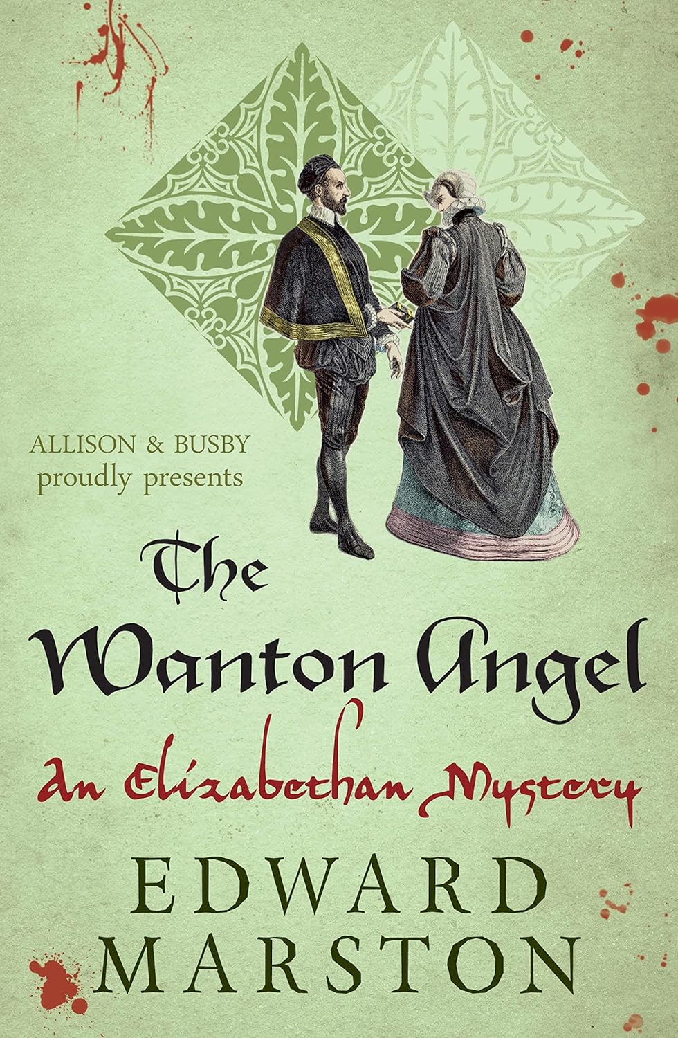The Wanton Angel: an Elizabethan Mystery - Edward Marston