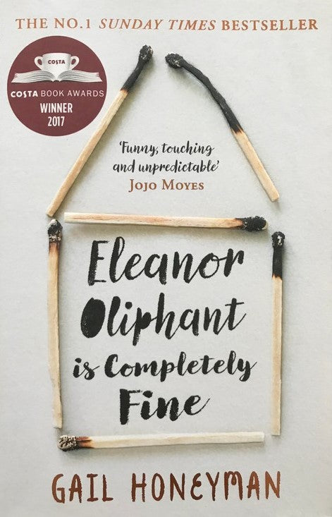 Eleanor Oliphant Is Completely Fine - Gail Honeyman
