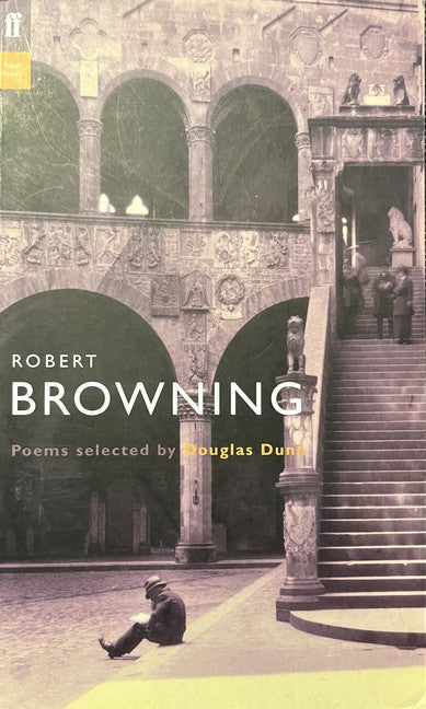 Robert Browning - Douglas Dunn|Robert Browning