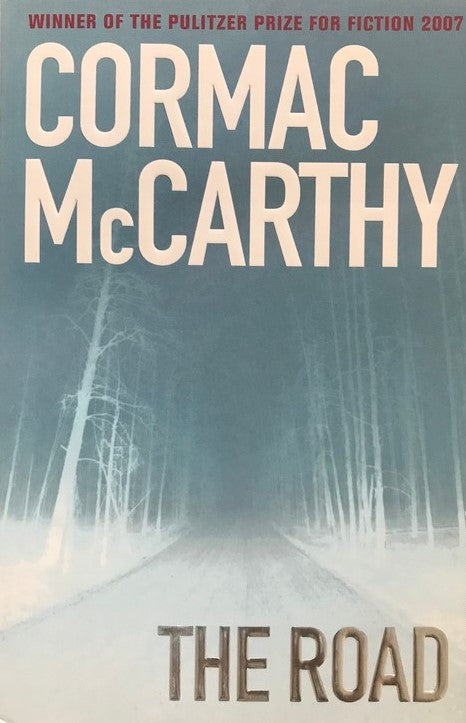 The Road - Cormac McCarthy
