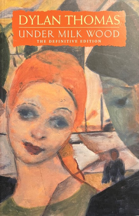 Under Milk Wood - Dylan Thomas