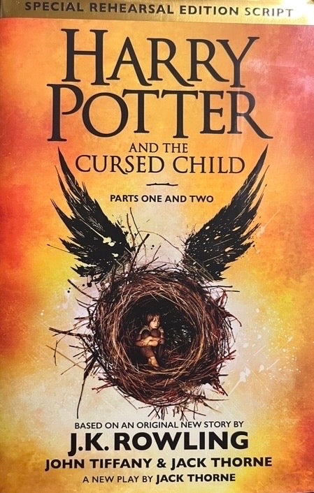 Harry Potter and the Cursed Child - Parts I & II - J.K. Rowling | Jack Thorne | John Tiffany