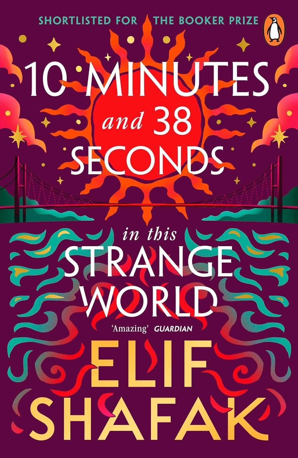 10 Minutes and 38 Seconds in this Strange World - Elif Shafak