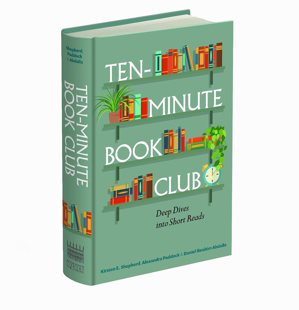 Ten-Minute Book Club: Deep Dives into Short Reads - Kirsten E. Shepherd | Alexandra Paddock | Daniel Ibrahim Abdalla