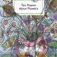 Ten Poems about Flowers