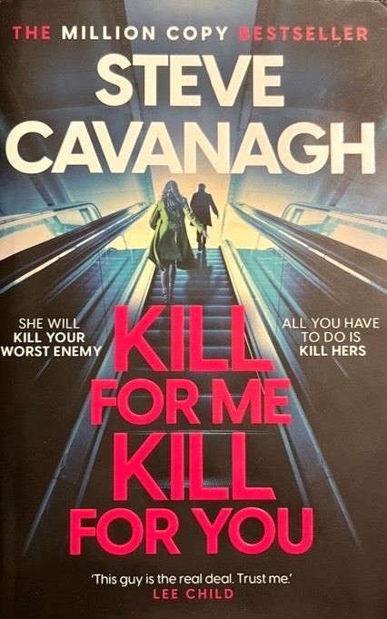 Kill For Me Kill For You - Steve Cavanagh