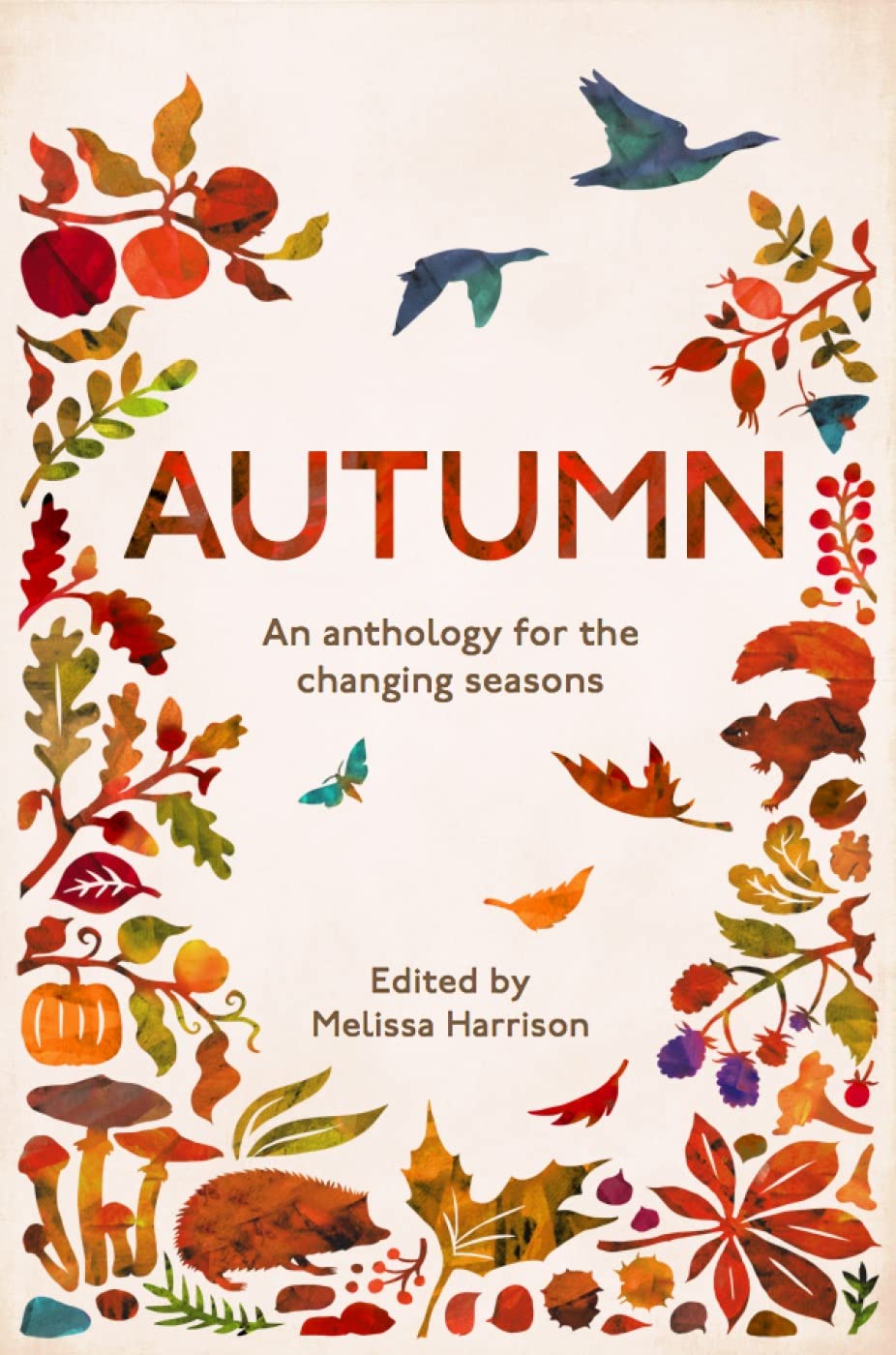 Autumn: An Anthology for the Changing Seasons - Edited by Melissa Harrison