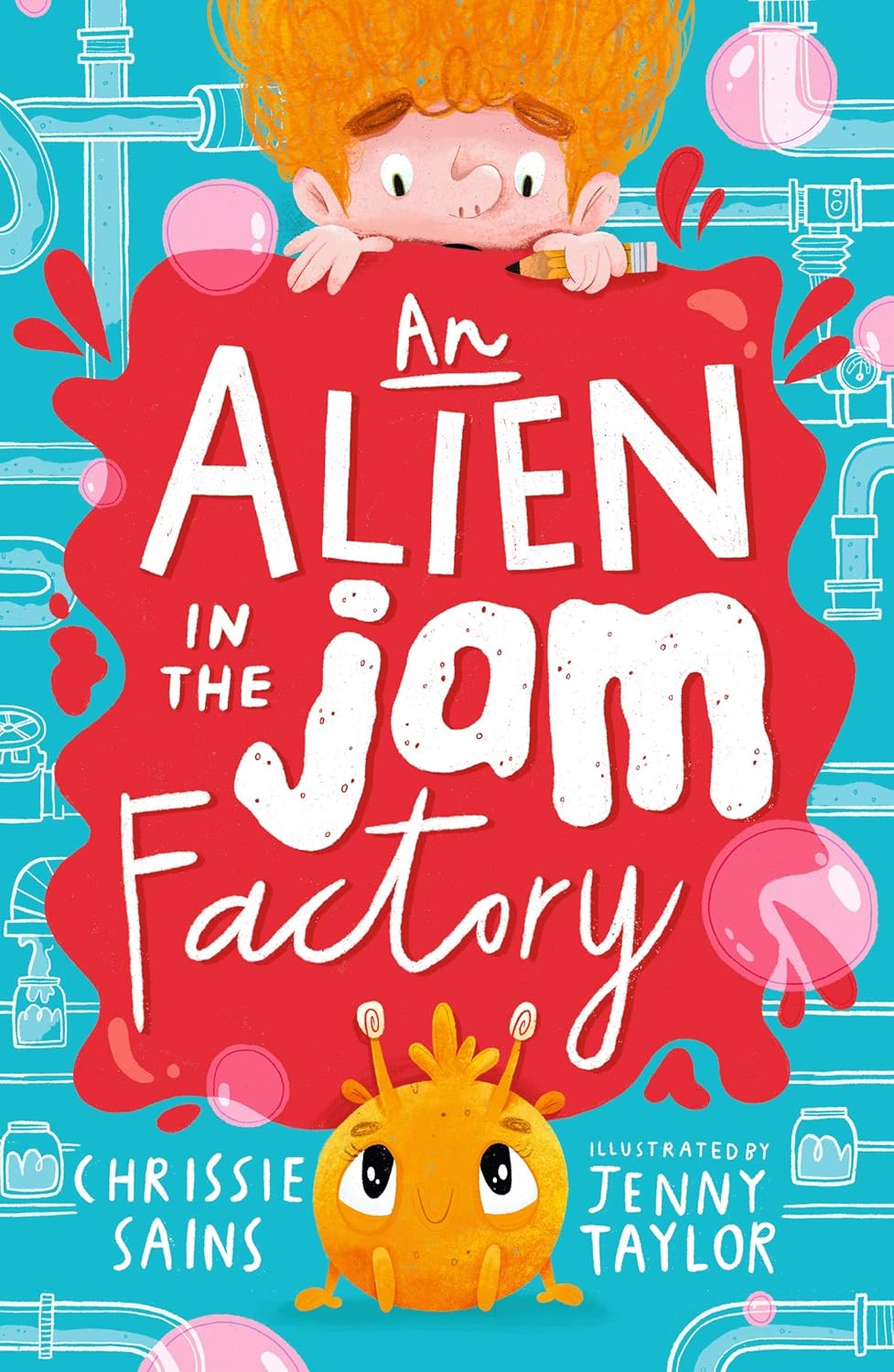 An Alien in the Jam Factory (An Alien in the Jam Factory Series #1) - Chrissie Sains | Jenny Taylor