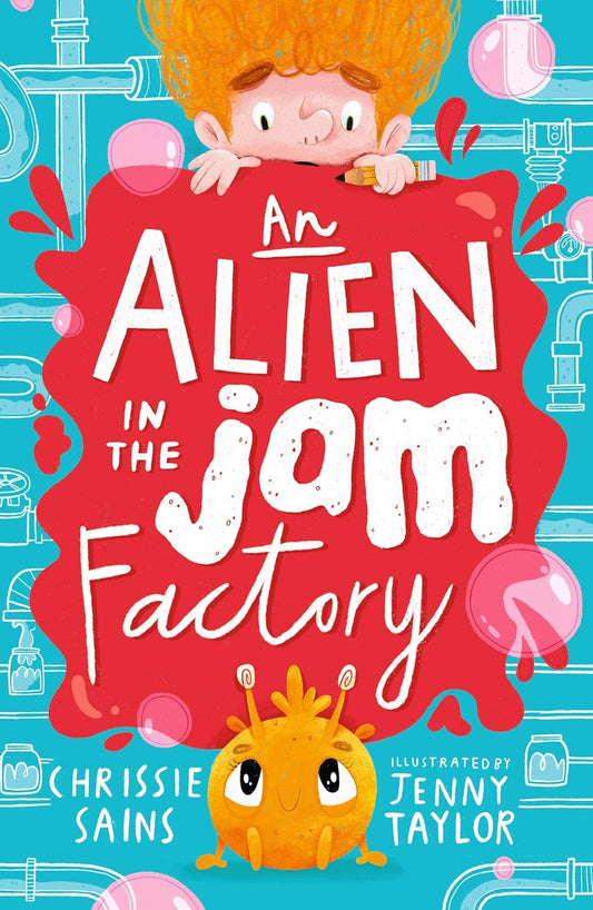 An Alien in the Jam Factory (An Alien in the Jam Factory Series #1) - Chrissie Sains | Jenny Taylor