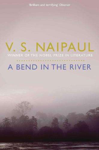 A Bend in the River - V. S. Naipaul