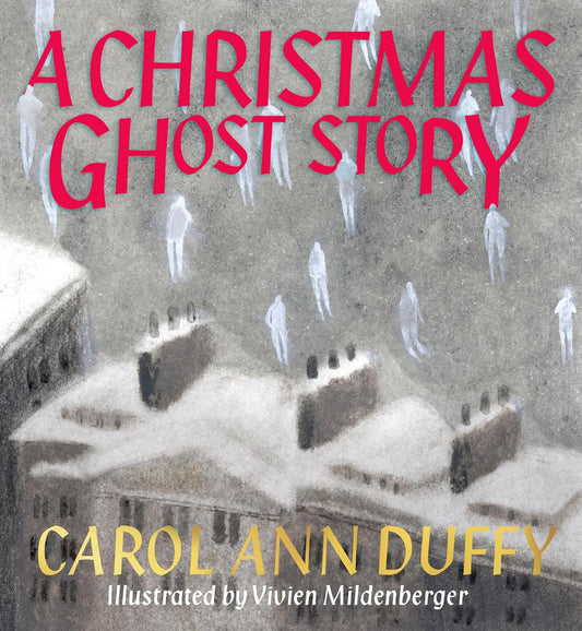 A Christmas Ghost Story - Carol Ann Duffy | Vivien Mildenberger