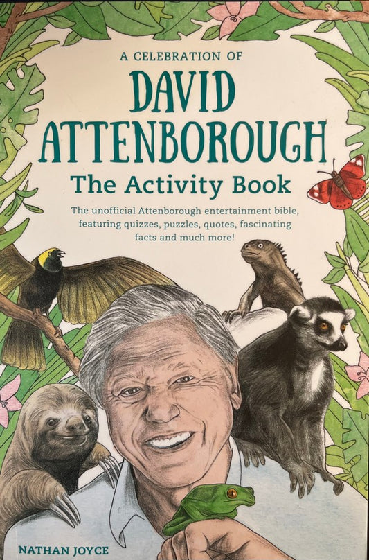 A Celebration of David Attenborough: The Activity Book - Nathan Joyce